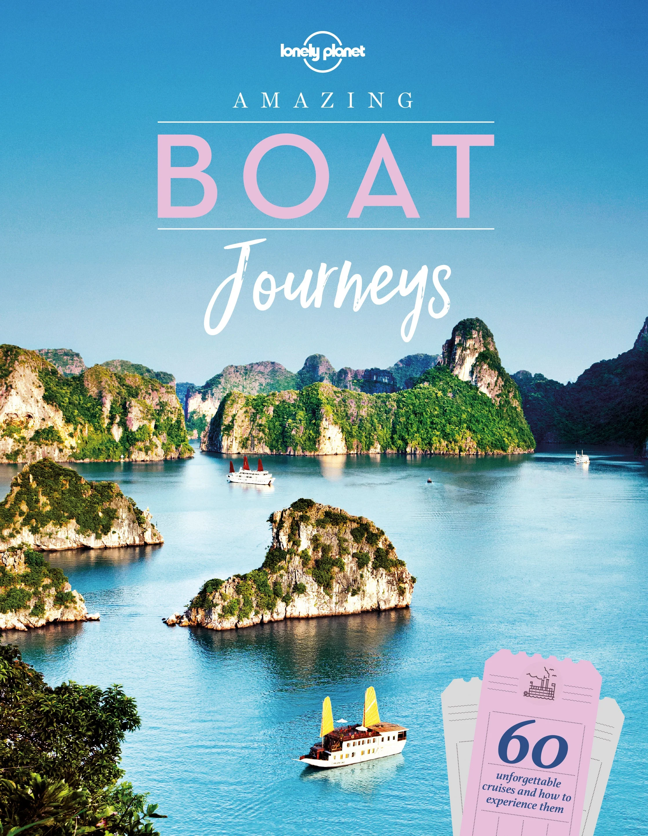 Lonely Planet's Amazing Boat Journeys - Book + eBook